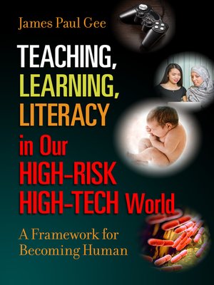 cover image of Teaching, Learning, Literacy in Our High-Risk High-Tech World